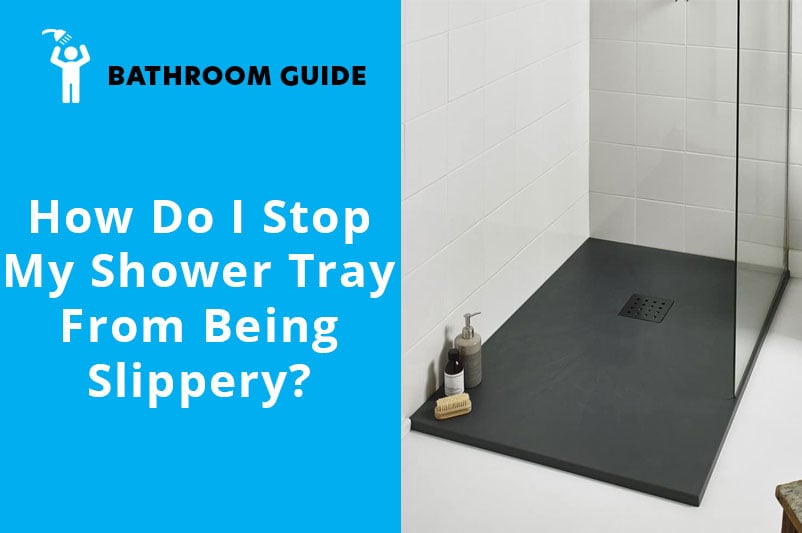 How to Make a Tiled Shower Floor Less Slippery