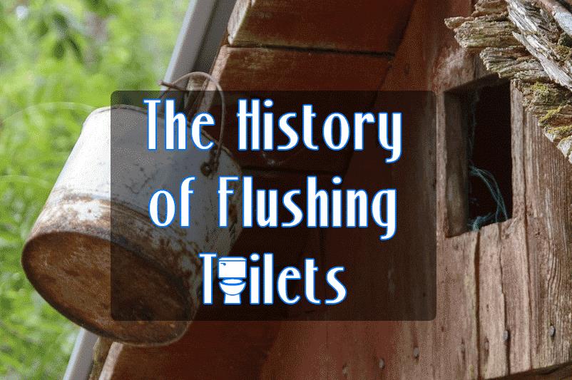 The History of Flushing Toilets